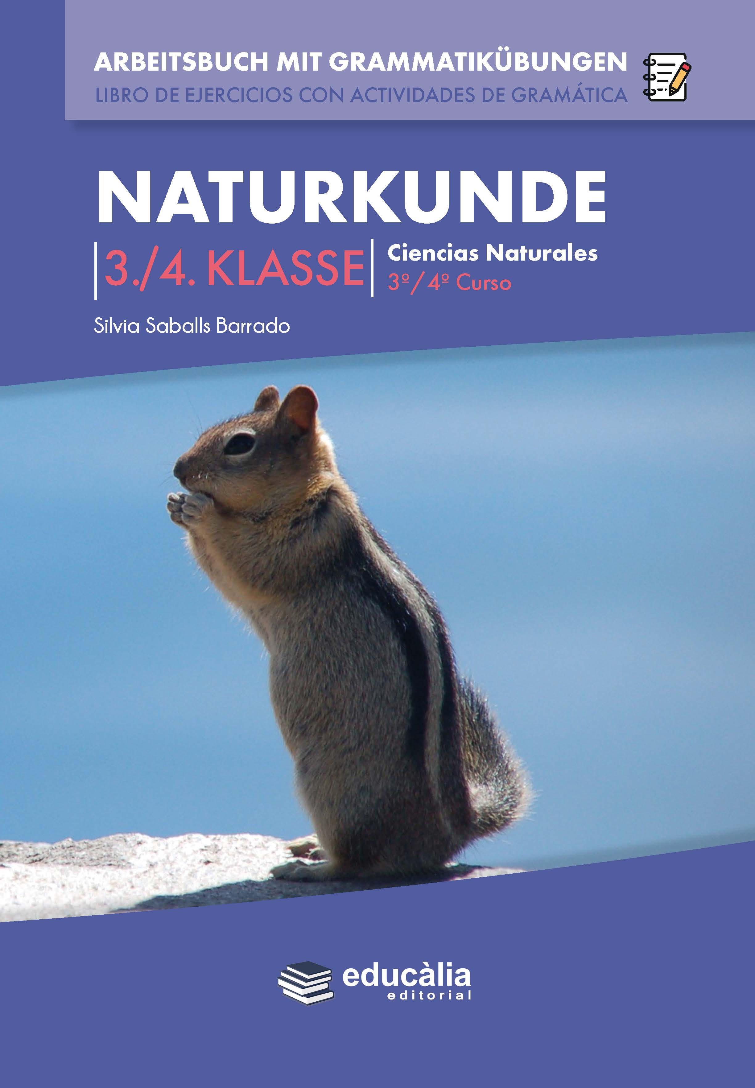 Naturkunde 3./4. Klasse Arbeitsbuch mit Grammatikübungen. Llibre d'exercicis amb activitats de gramàtica
