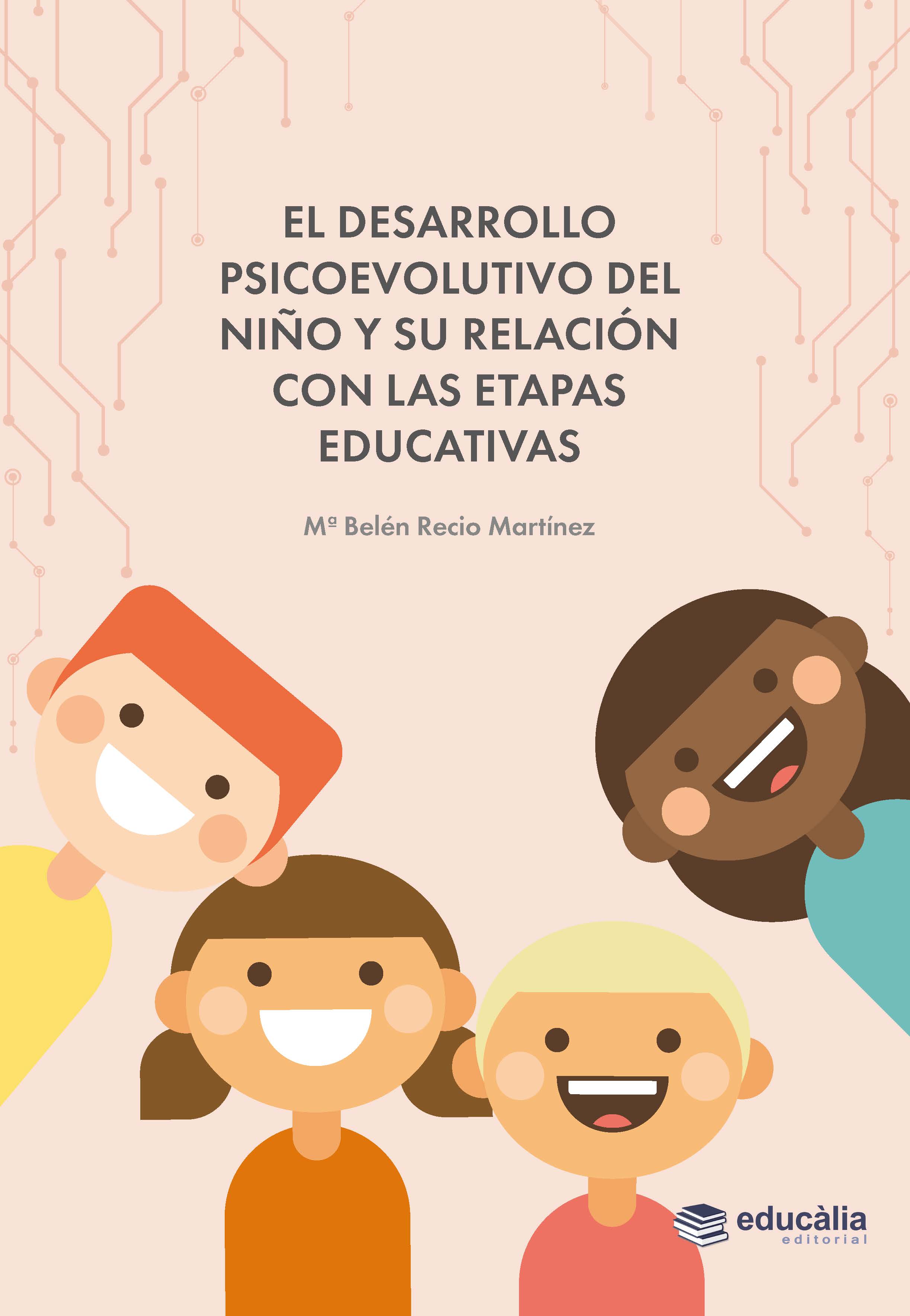 El desarrollo psicoevolutivo del niño y su relación con las etapas educativas