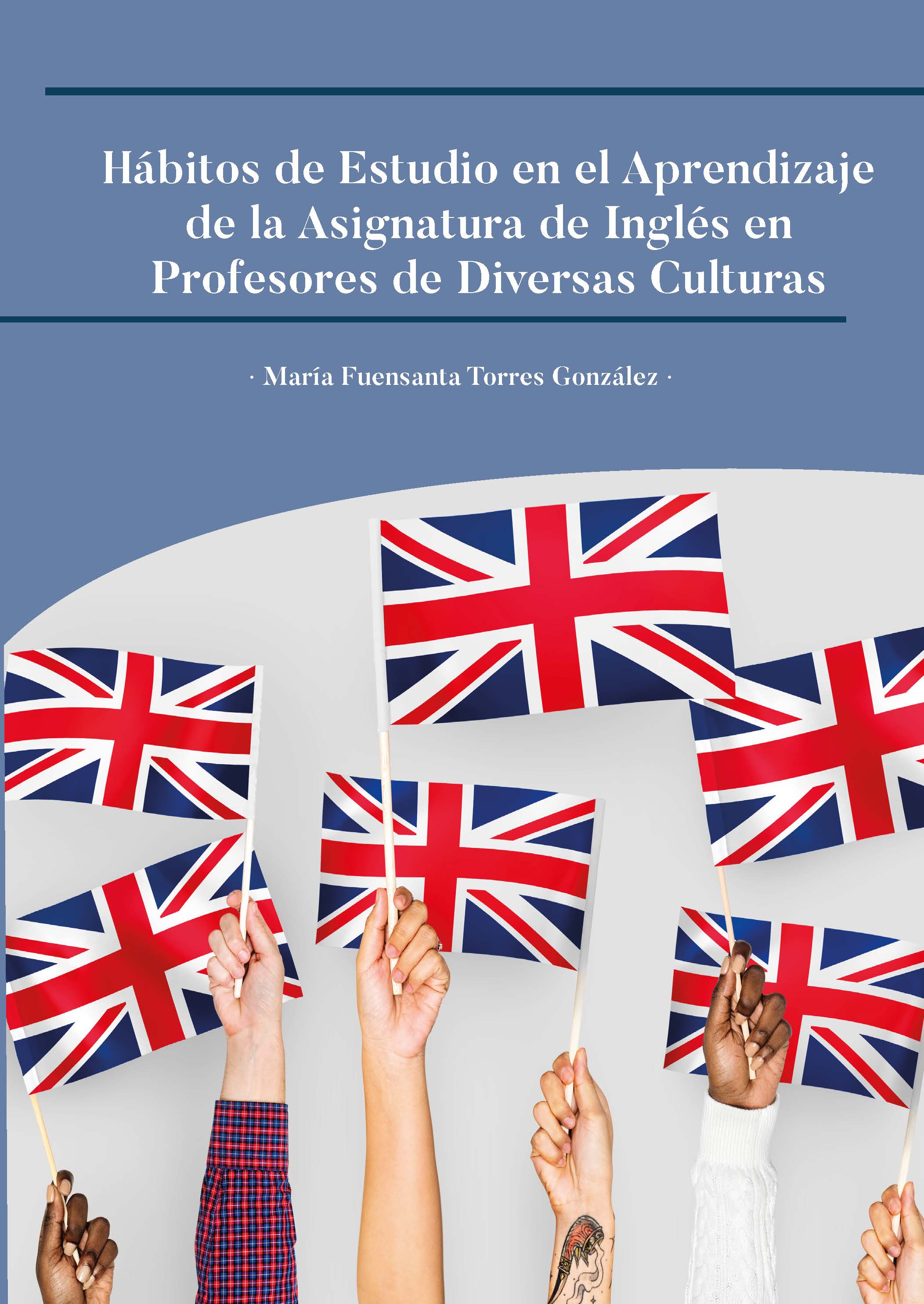 Trabajo Fin de Máster: “Hábitos de Estudio en el Aprendizaje de la Asignatura de Inglés en Profesores de Diversas Culturas”