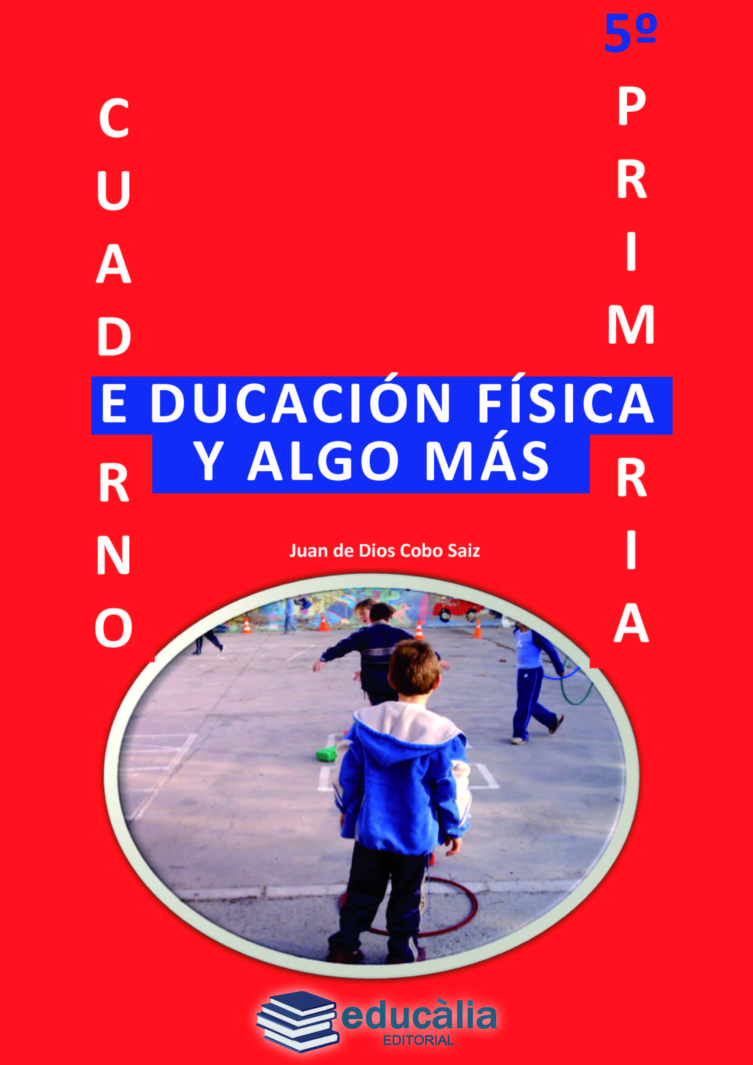Educación física y algo más. 5º primaria