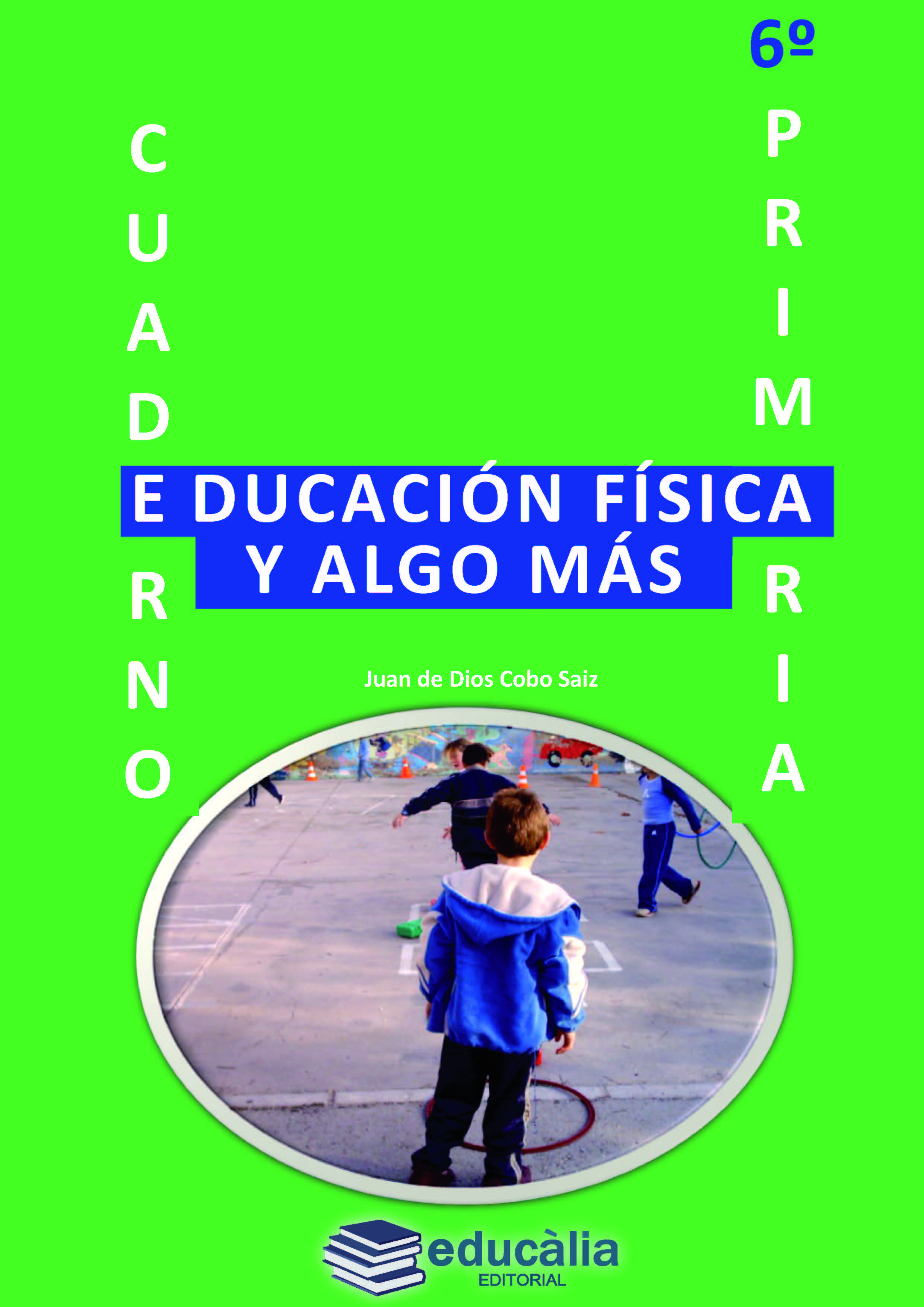 Educación física y algo más. 6º primaria