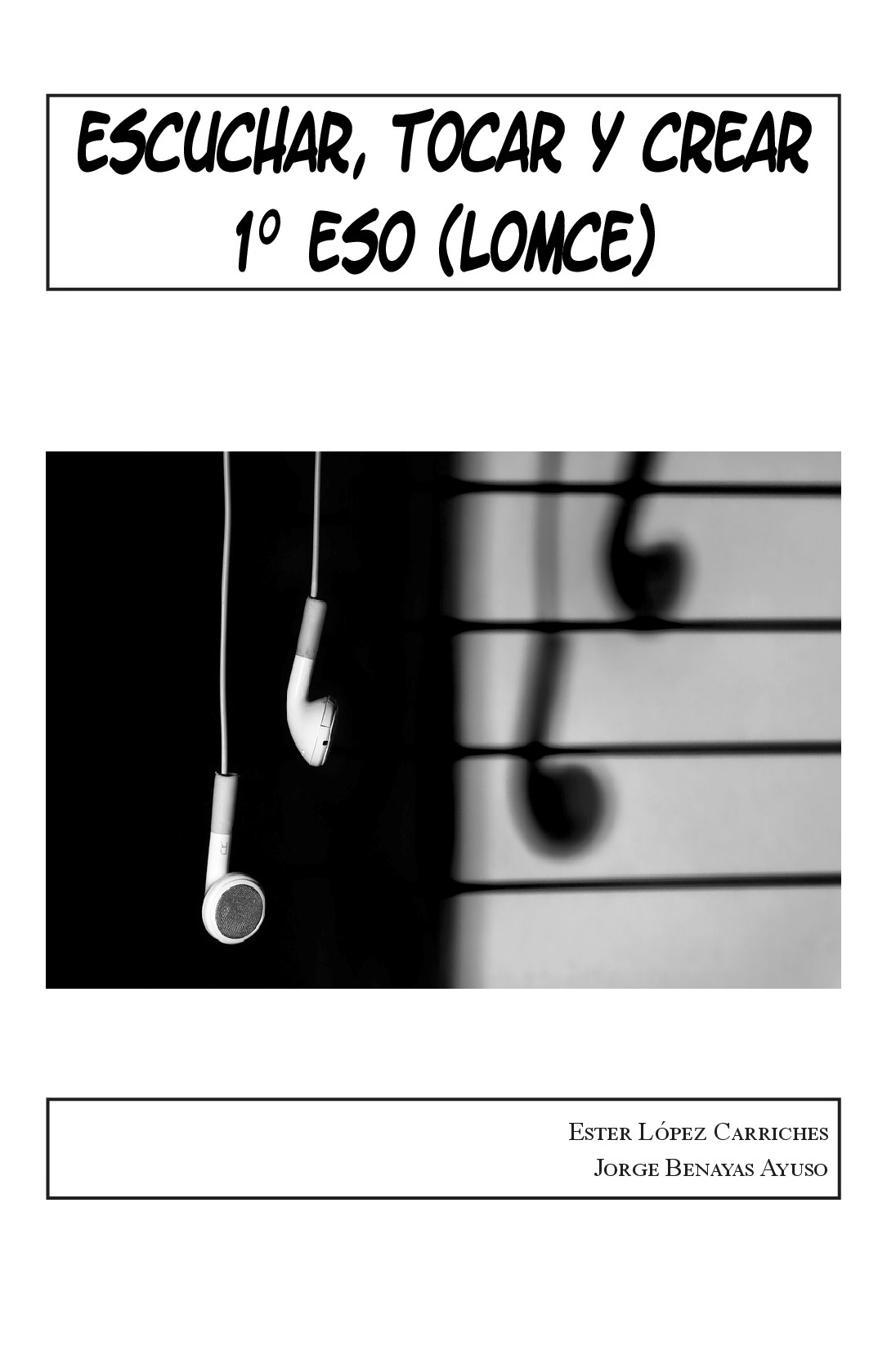 Escuchar, tocar y crear 1º ESO LOMCE