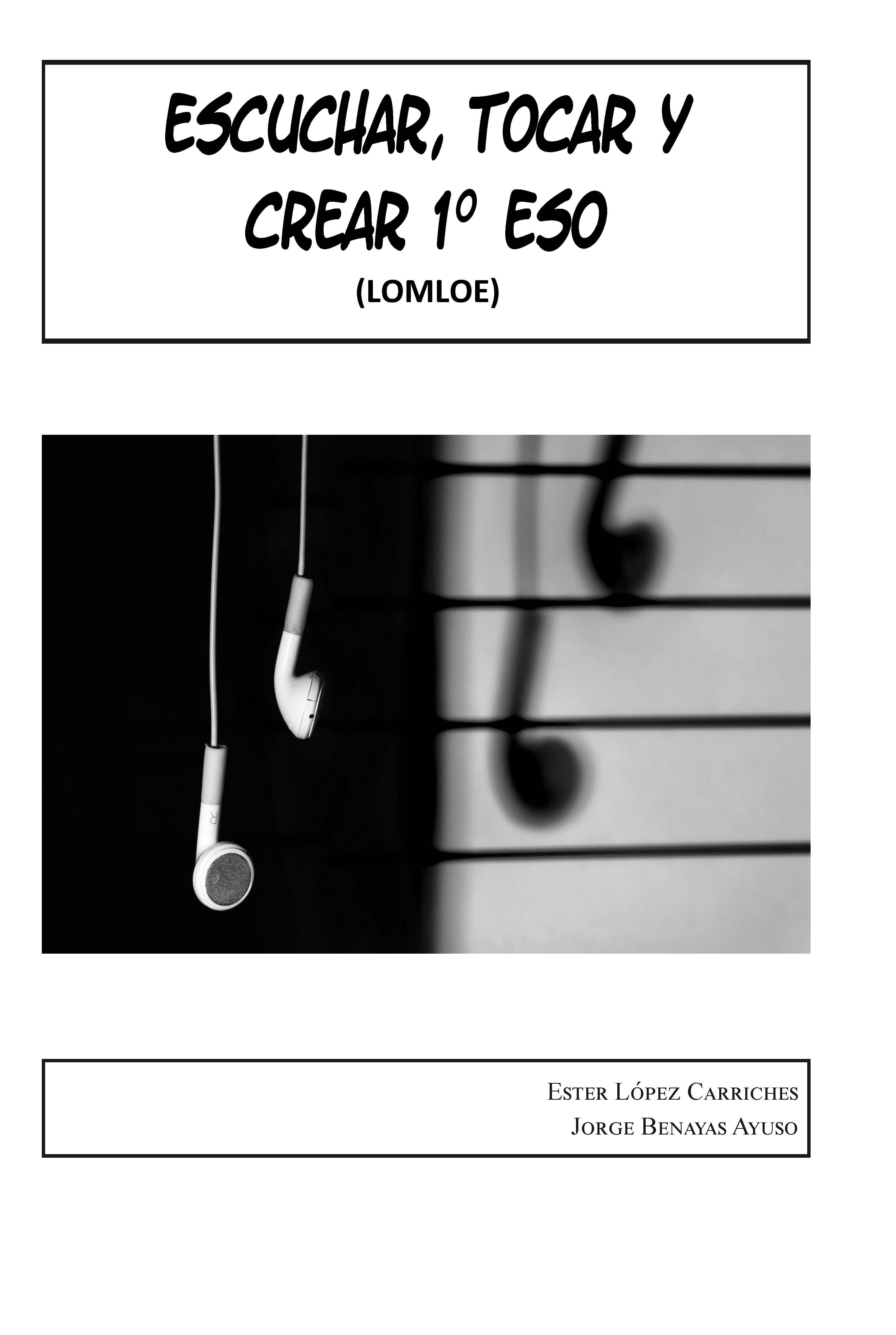 Escuchar, tocar y crear 1º ESO LOMLOE